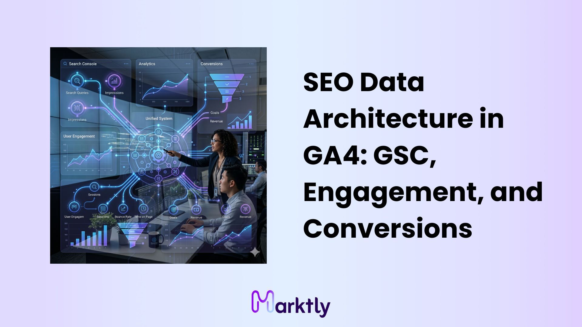 SEO Data Architecture in GA4: GSC, Engagement, and Conversions